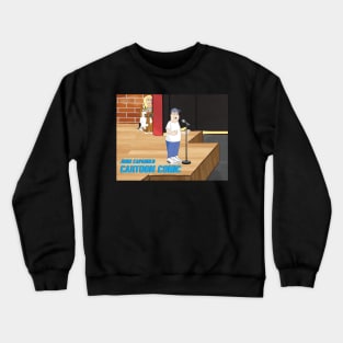 John Caparulo is CARTOON COMIC Crewneck Sweatshirt